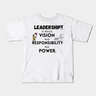 Quotes On Leadership Kids T-Shirt